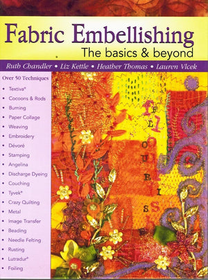 Fabric Embellishing: The Basics & Beyond,Used