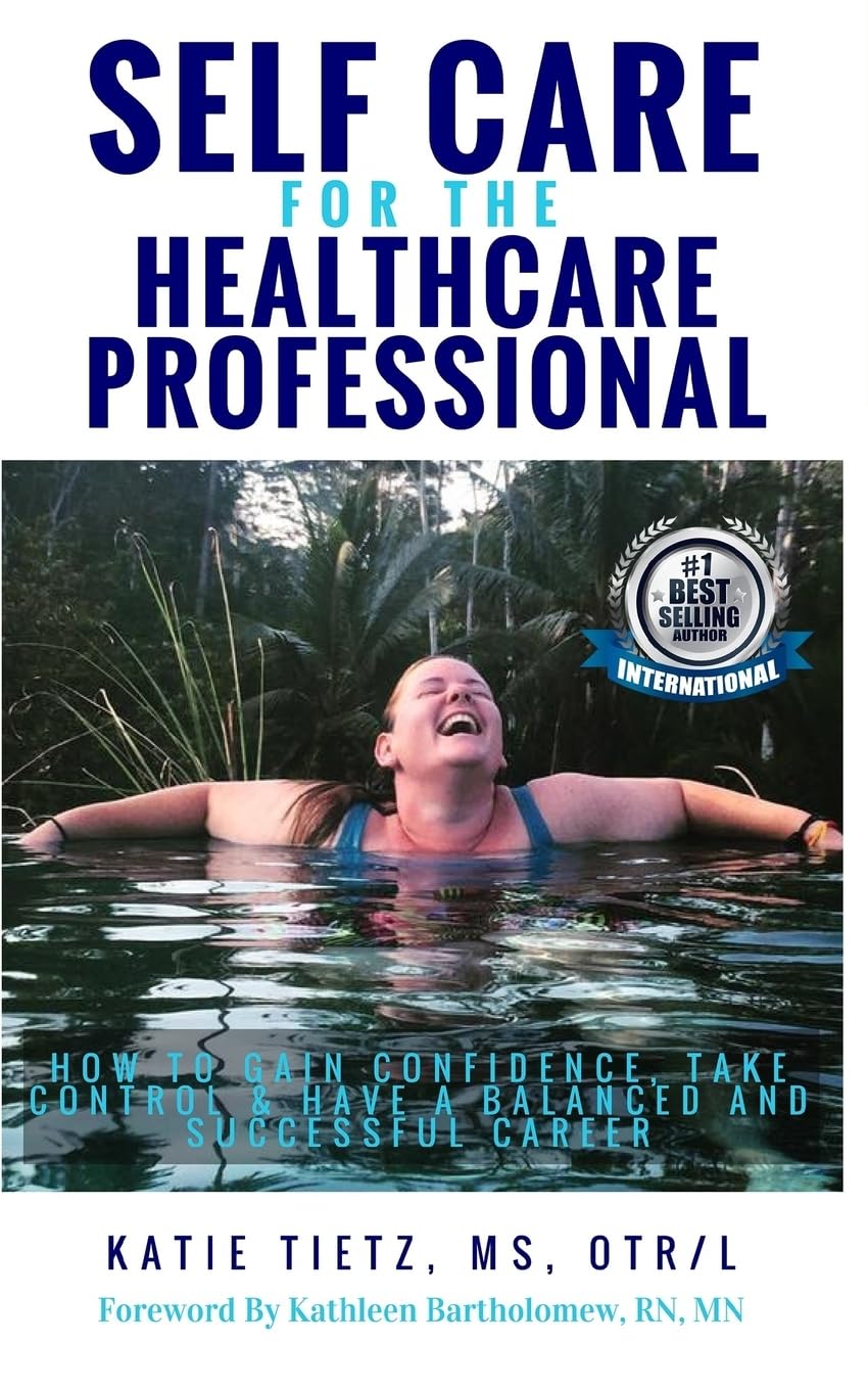 Self Care for the Healthcare Professional: How to Gain confidence, Take Control & Have a Balanced and Successful Career,Used