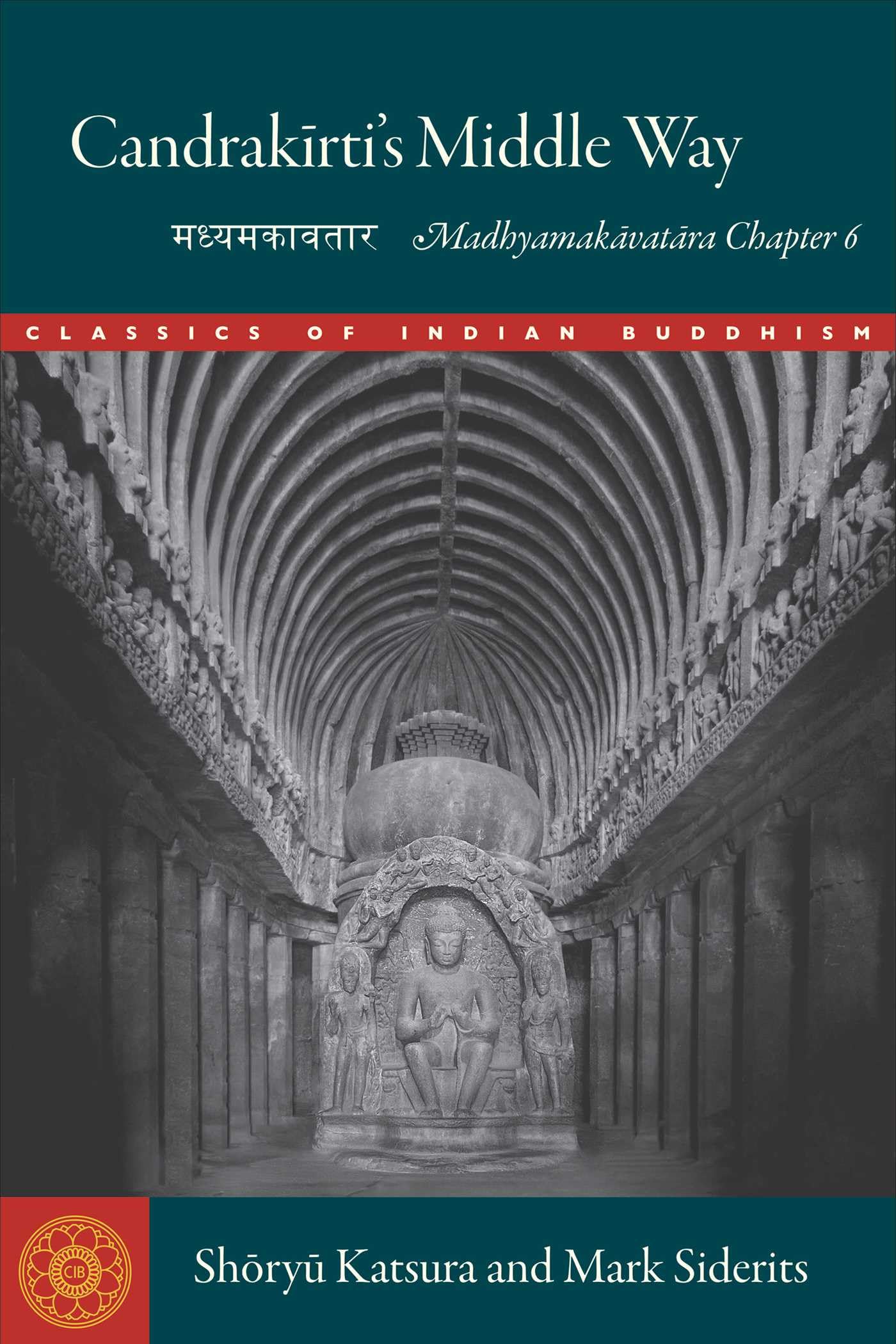 CandrakirtiS Middle Way: Madhyamakavatara Chapter 6 (Classics Of Indian Buddhism)