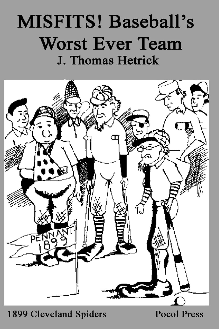 MISFITS! Baseball's Worst Ever Team: 1899 Cleveland Spiders,Used