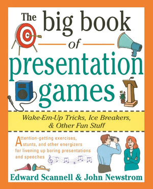 The Big Book Of Presentation Games: Wakeemup Tricks, Icebreakers, And Other Fun Stuff,Used