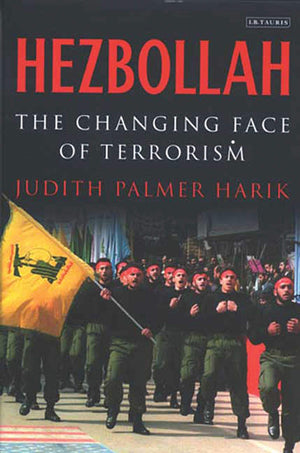Hezbollah: The Changing Face of Terrorism,Used