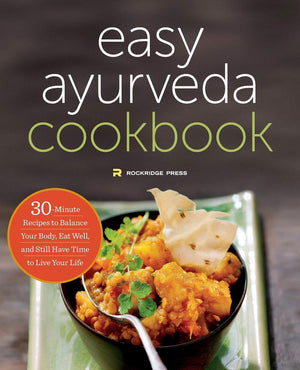 The Easy Ayurveda Cookbook: An Ayurvedic Cookbook to Balance Your Body and Eat Well,New