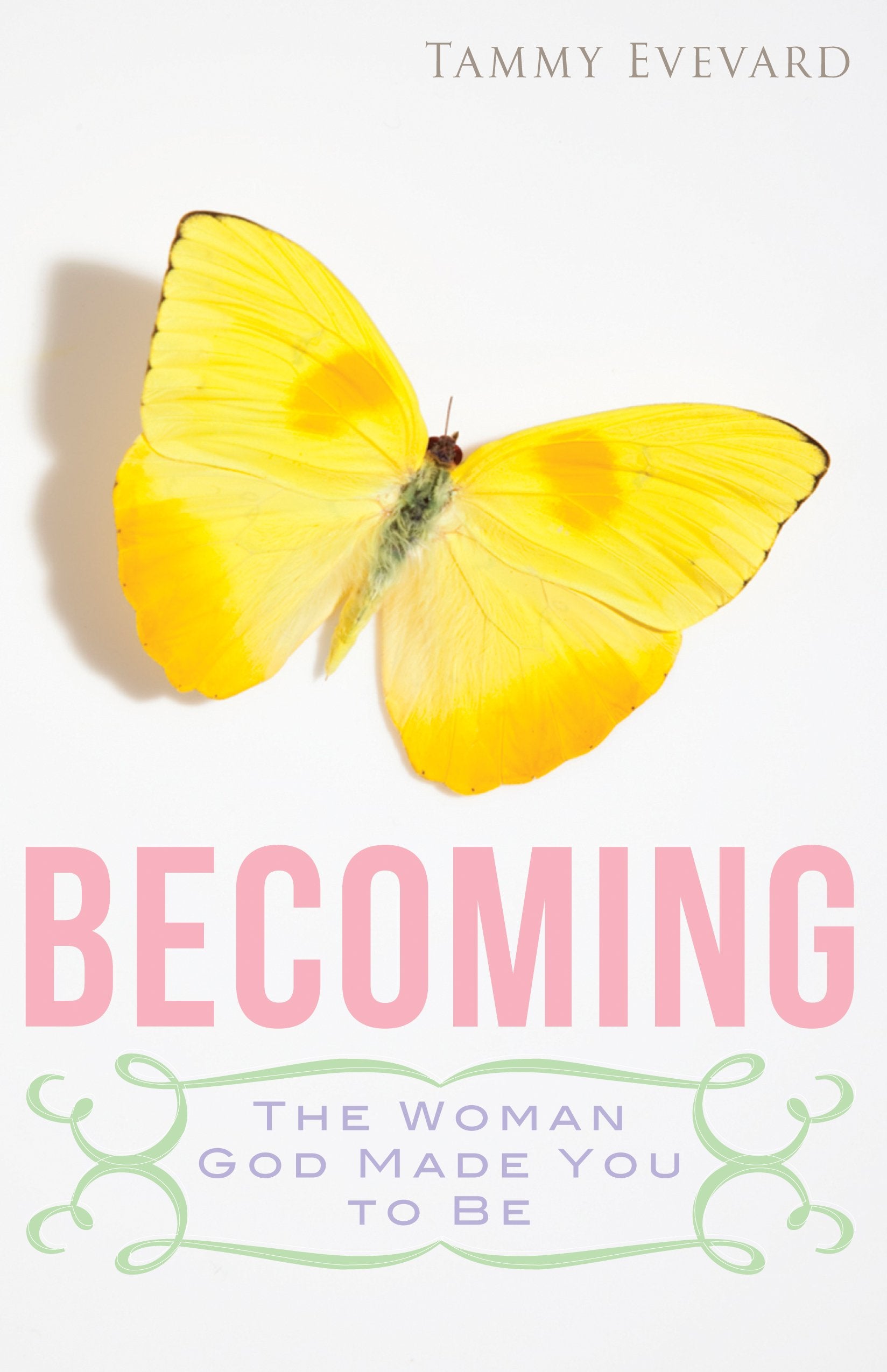 Becoming: The Woman God Made You To Be,Used