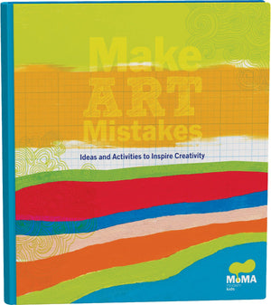 MoMA Make Art Mistakes: An Inspired Sketchbook for Everyone (MoMA Kids),New
