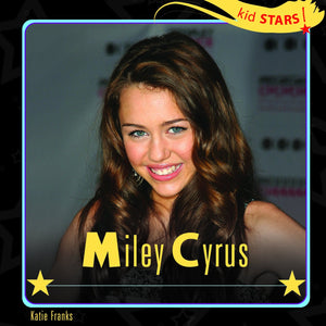 Miley Cyrus (Kid Stars!)