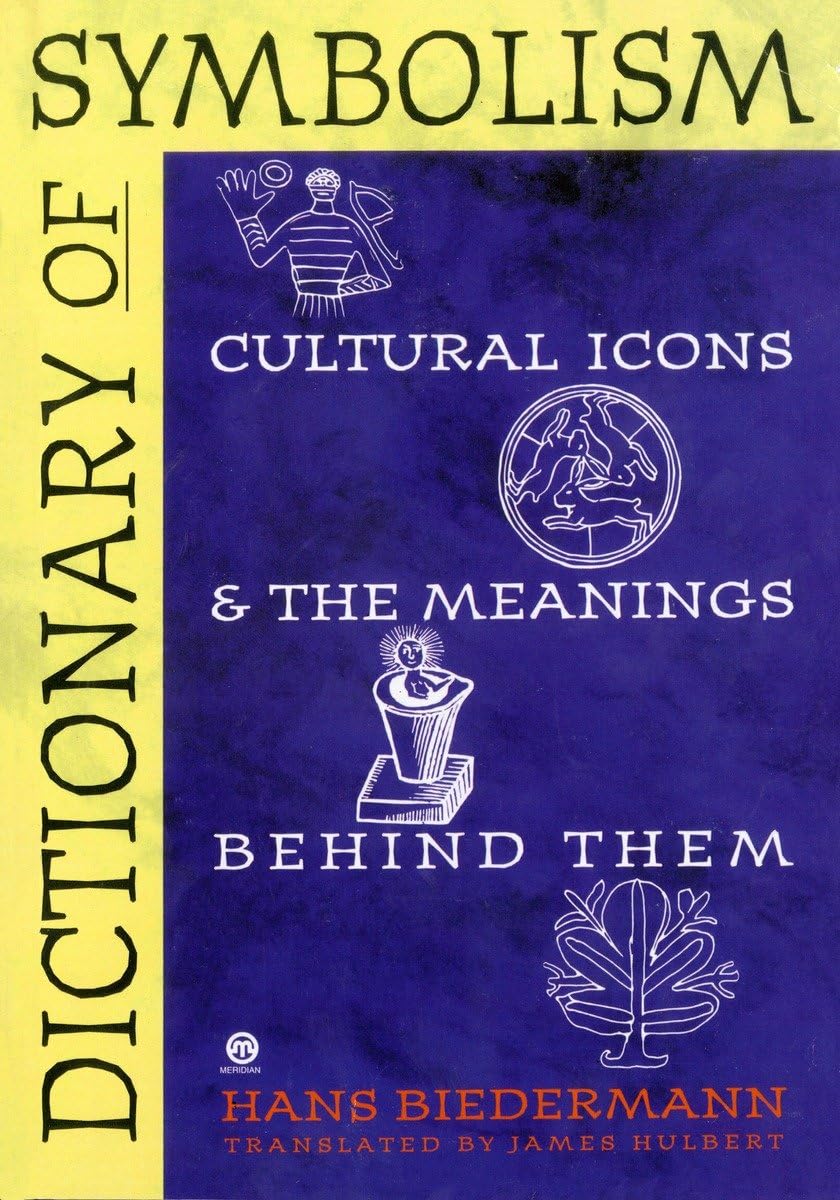 Dictionary of Symbolism: Cultural Icons and the Meanings Behind Them,Used