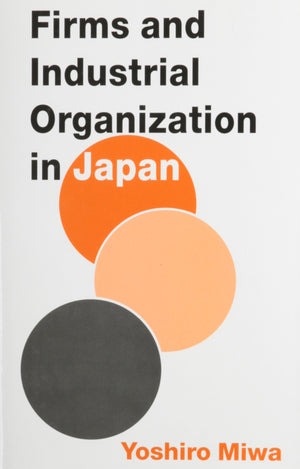 Firms And Industrial Organization In Japan,Used