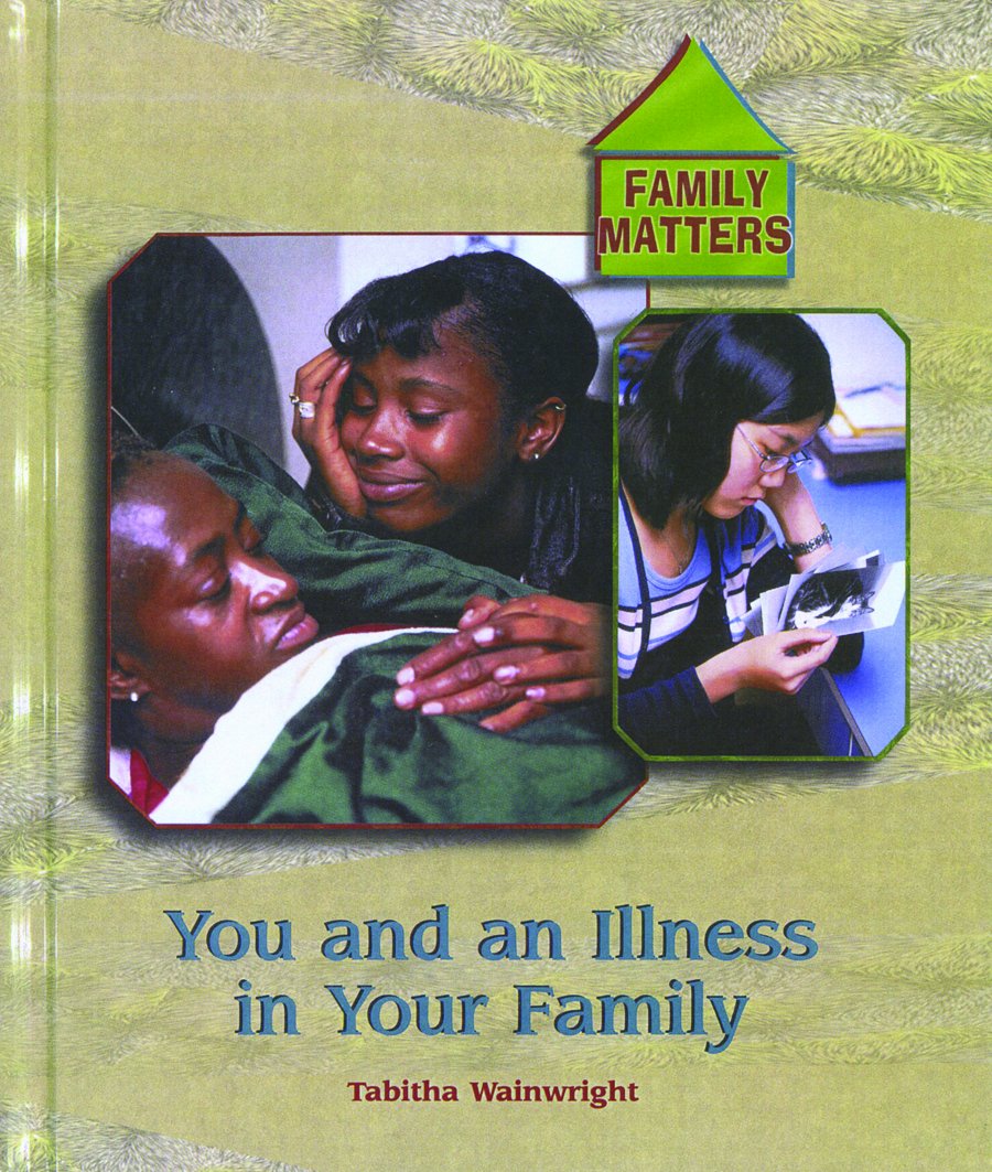 You and Illness in Your Family (Family Matters),Used