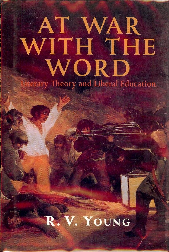 At War with the Word: Literary Theory and Liberal Education,Used