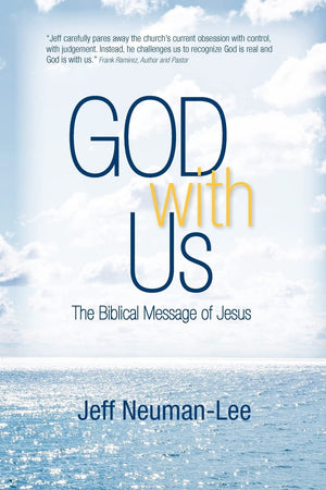 God With Us: The Biblical Message Of Jesus, Life In The Spirit, Not In Religion,Used