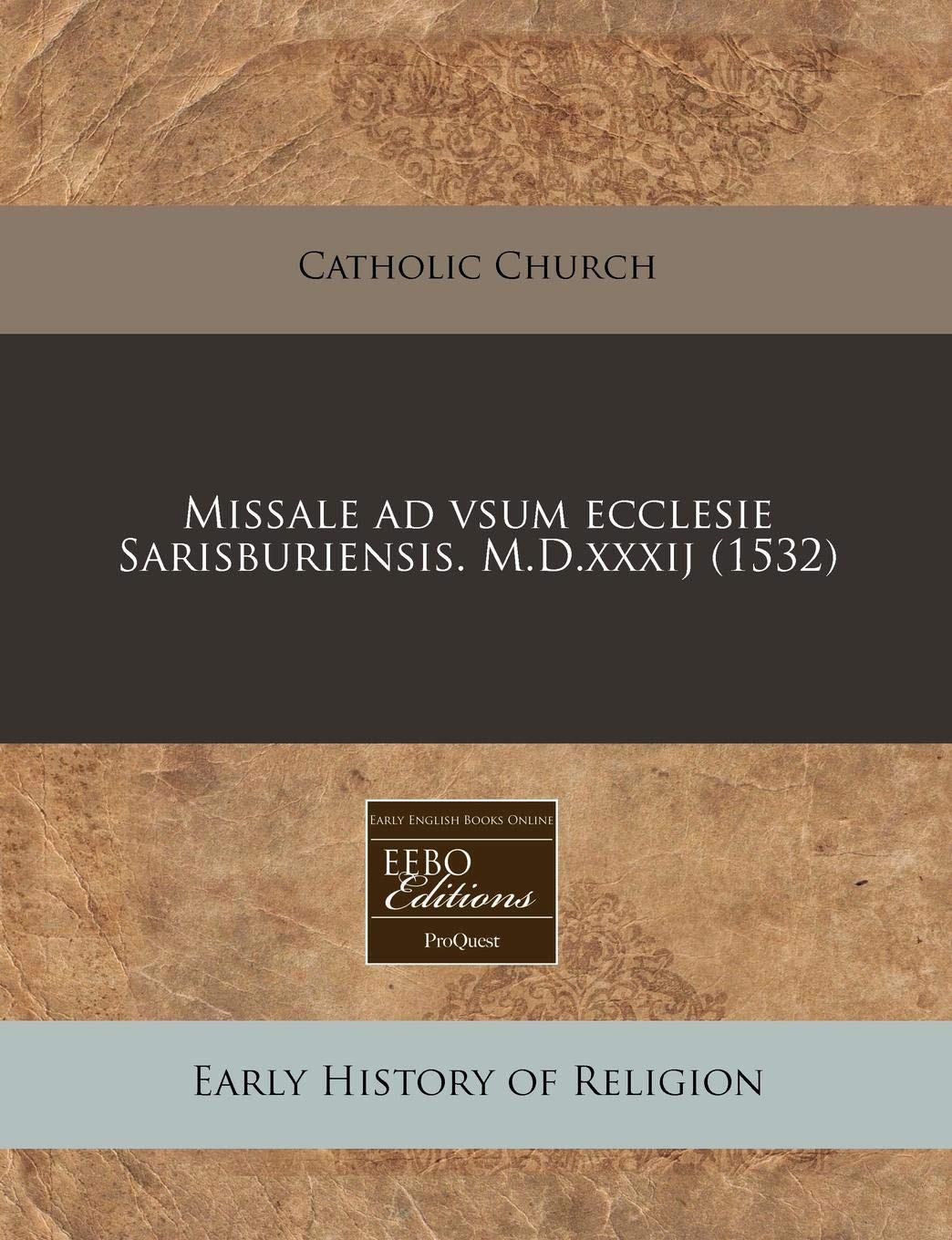 Missale ad vsum ecclesie Sarisburiensis. M.D.xxxij (1532) (Latin Edition),Used