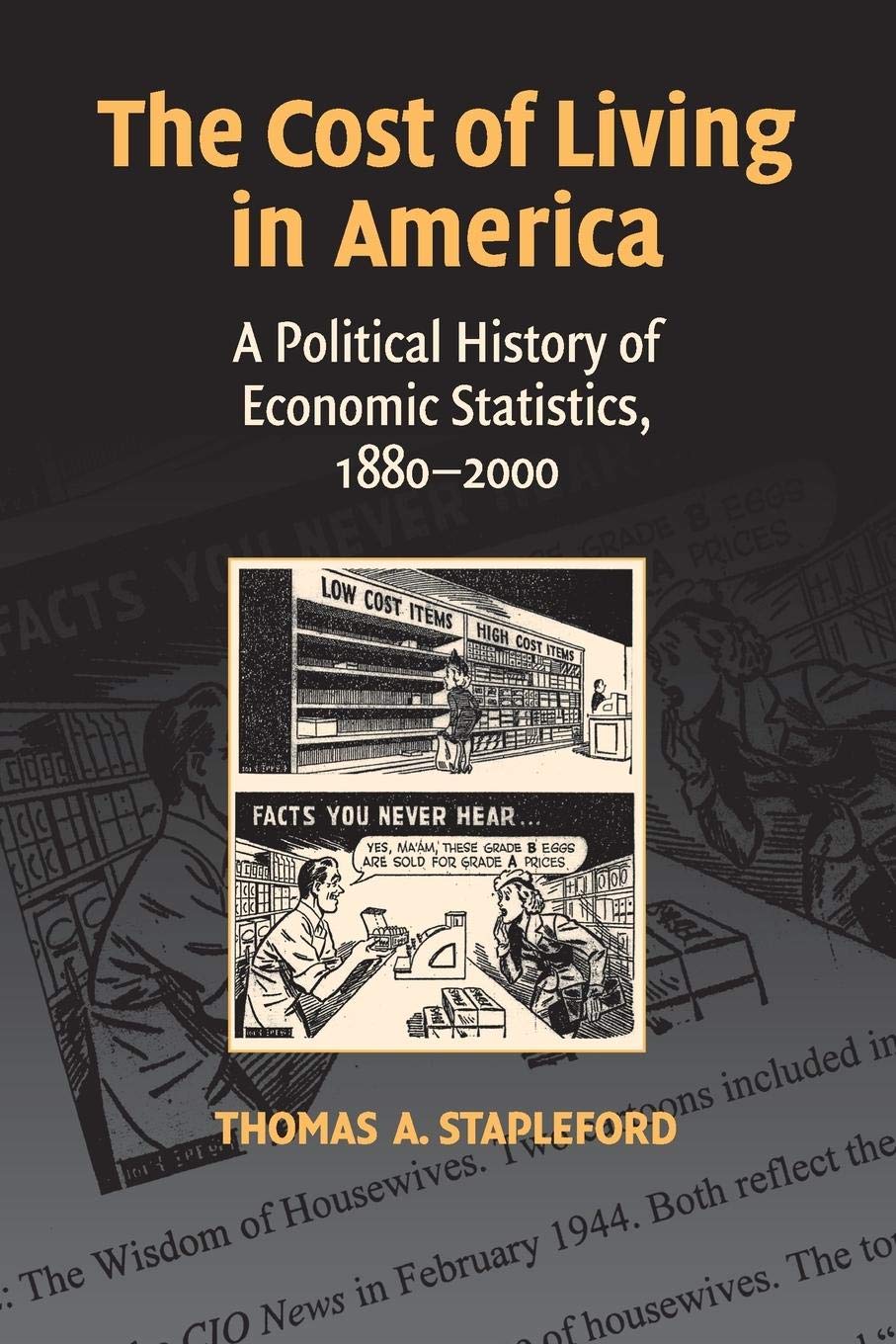 The Cost of Living in America: A Political History of Economic Statistics, 18802000,Used