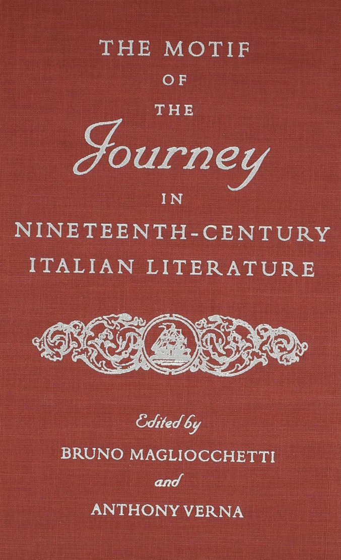 The Motif Of The Journey In Nineteenth  Century Italian Literature,Used
