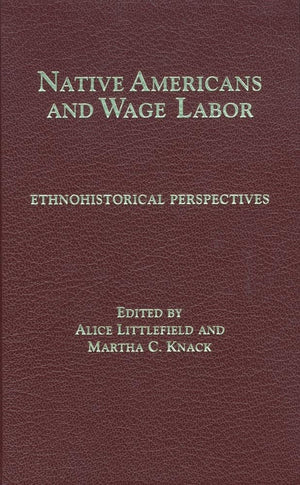 Native Americans and Wage Labor: Ethnohistorical Perspectives (Philosophy),New