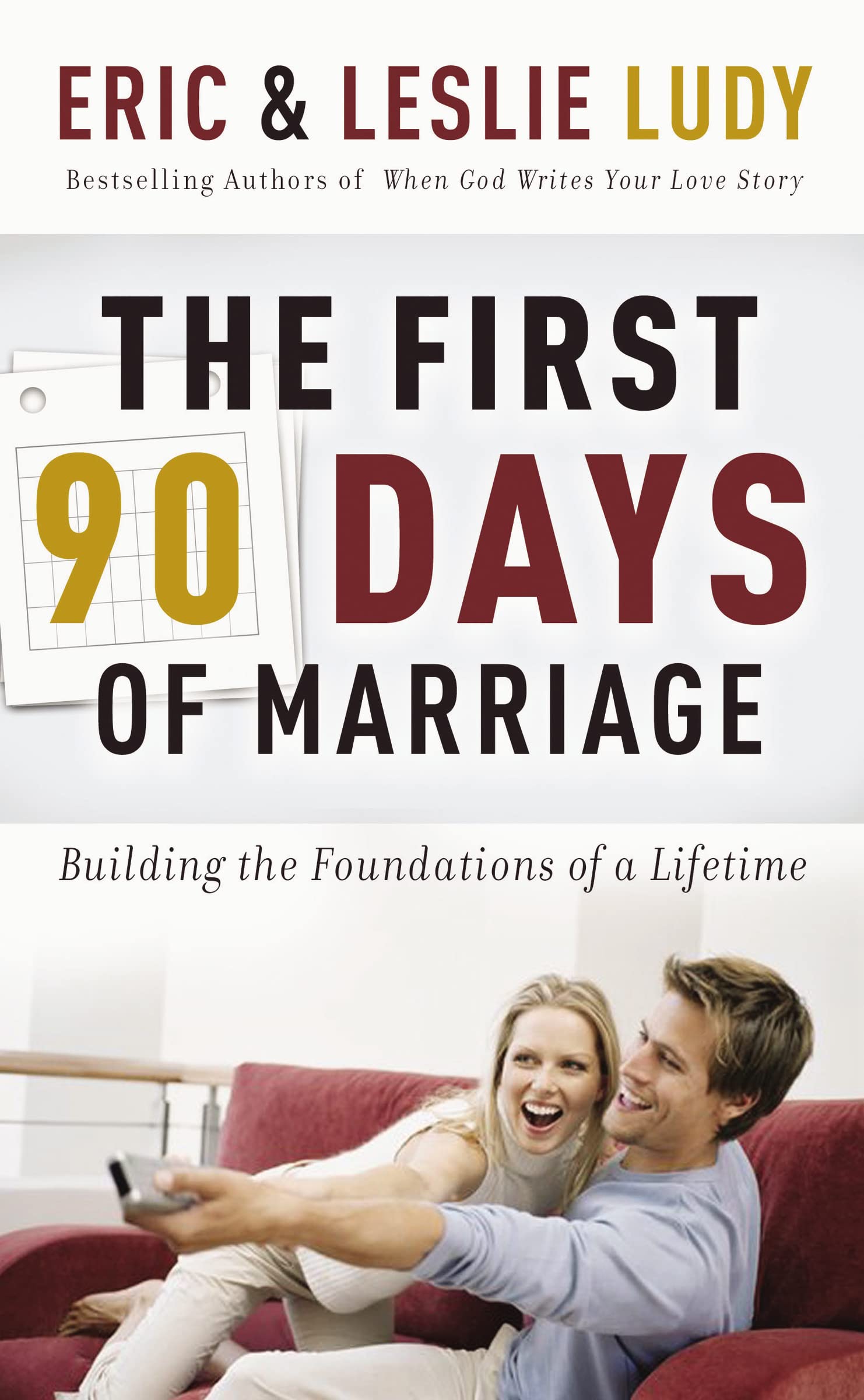 The First 90 Days of Marriage: Building the Foundations of a Lifetime,Used