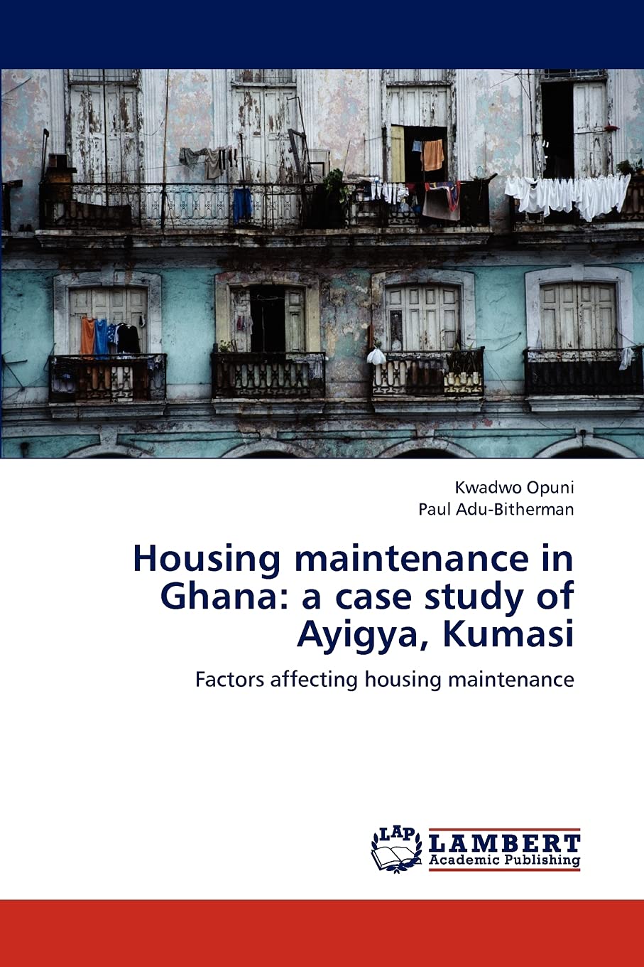 Housing maintenance in Ghana: a case study of Ayigya, Kumasi: Factors affecting housing maintenance,Used