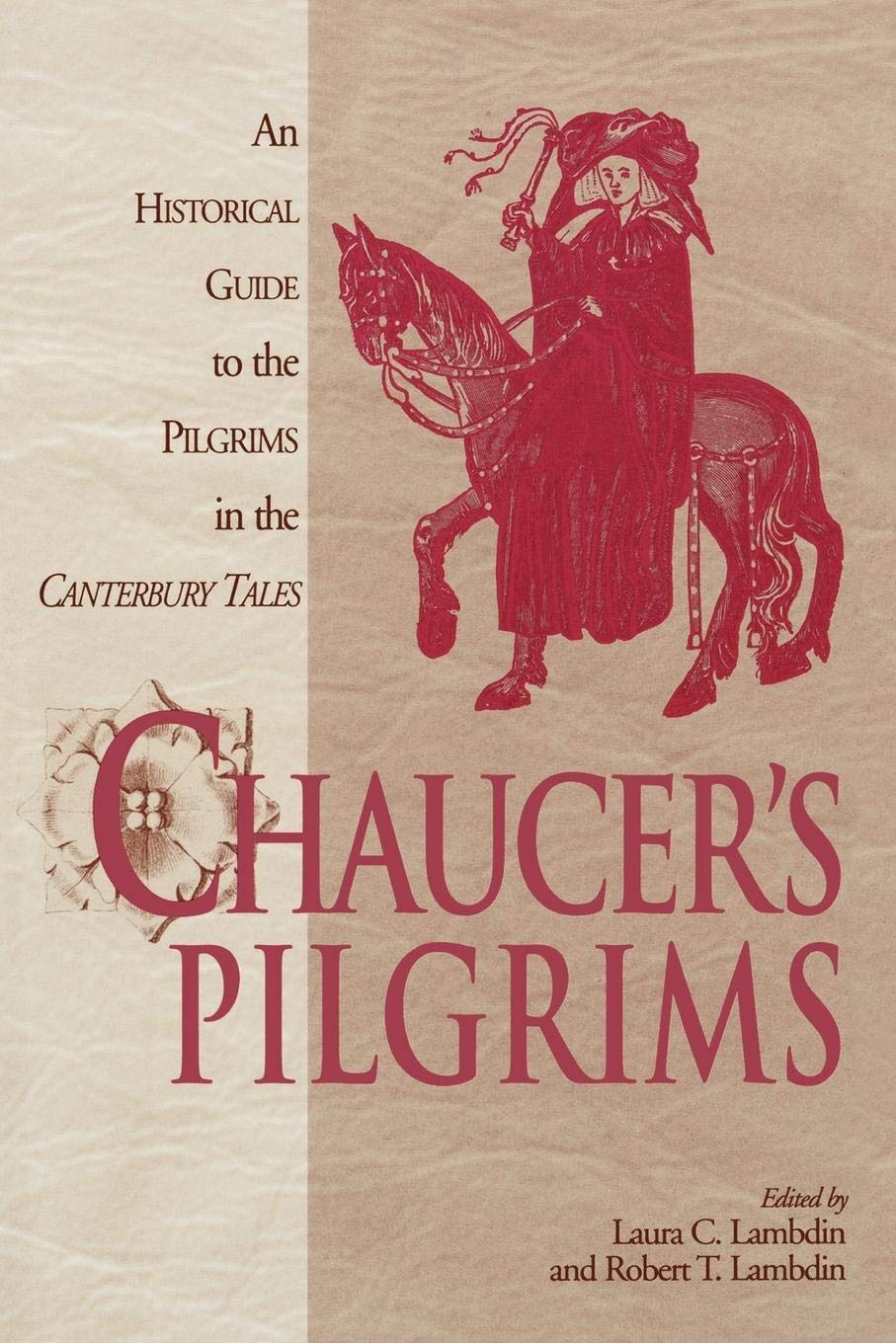Chaucer'S Pilgrims: An Historical Guide To The Pilgrims In The Canterbury Tales