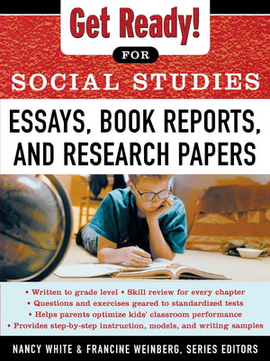 Get Ready! for Social Studies : Essays, Book Reports, and Research Papers,New