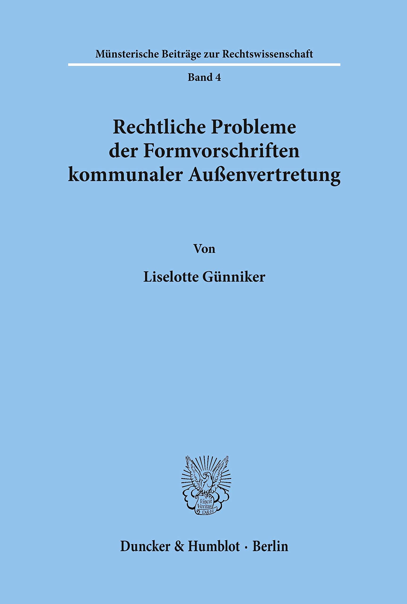 Rechtliche Probleme Der Formvorschriften Kommunaler Aussenvertretung (Munsterische Beitrage Zur Rechtswissenschaft) (German Edit,Used