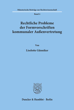 Rechtliche Probleme Der Formvorschriften Kommunaler Aussenvertretung (Munsterische Beitrage Zur Rechtswissenschaft) (German Edit,Used