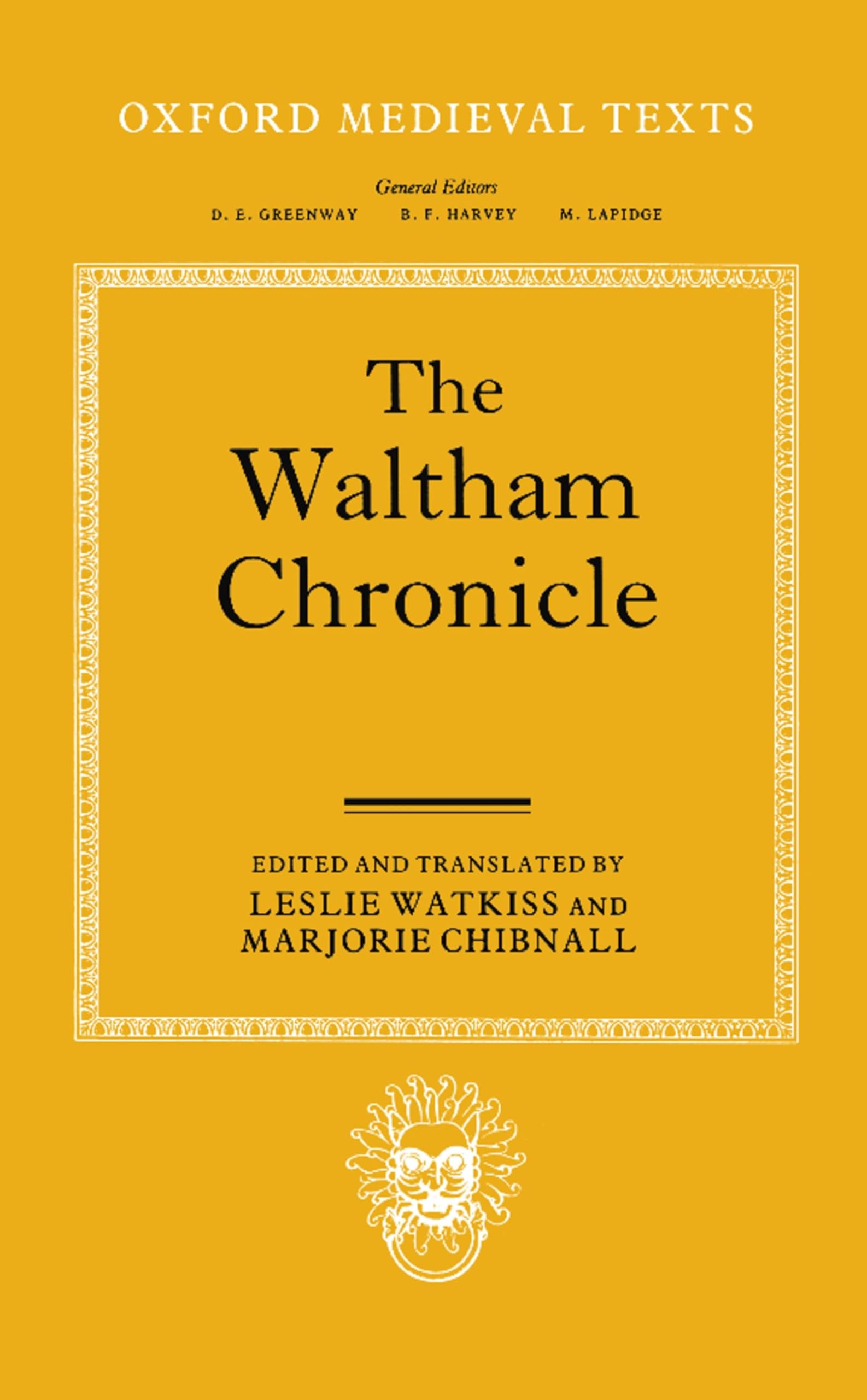 The Waltham Chronicle: An Account Of The Discovery Of Our Holy Cross At Montacute And Its Conveyance To Waltham (Oxford Medieval,Used