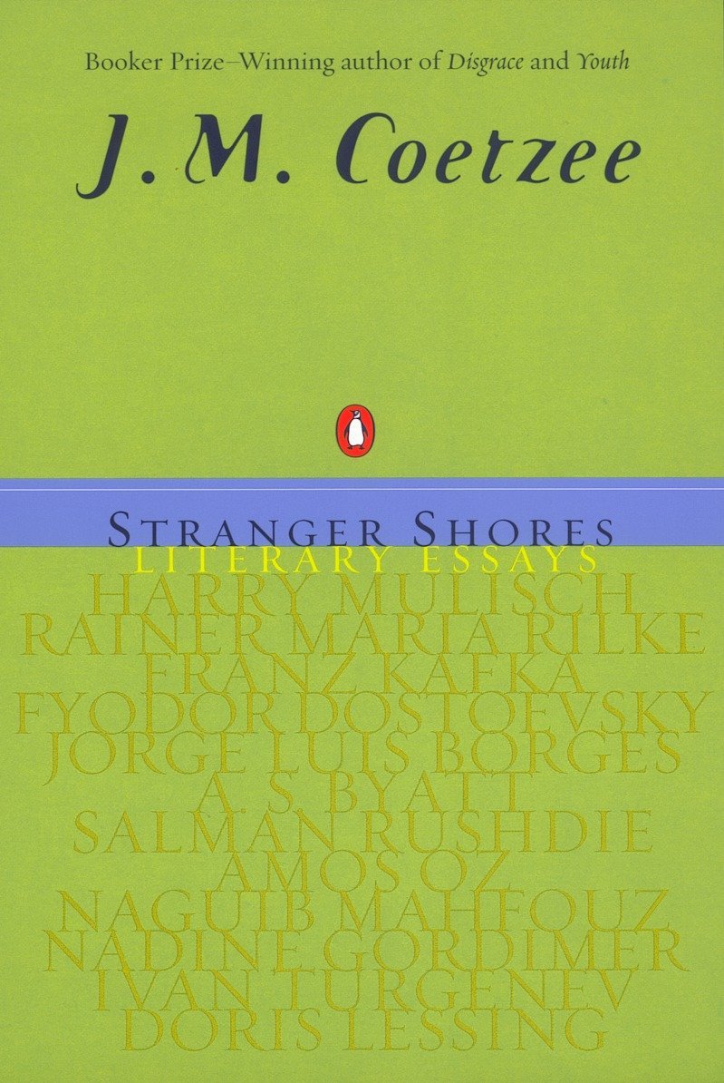 Stranger Shores: Literary Essays,New