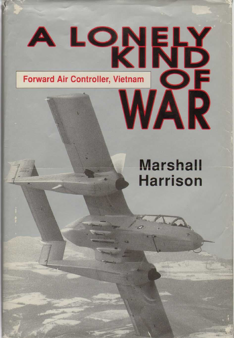 A Lonely Kind of War: Forward Air Controller, Vietnam,Used