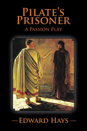 Pilate'S Prisoner: A Passion Play,Used