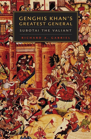 Genghis Khans Greatest General: Subotai the Valiant,Used