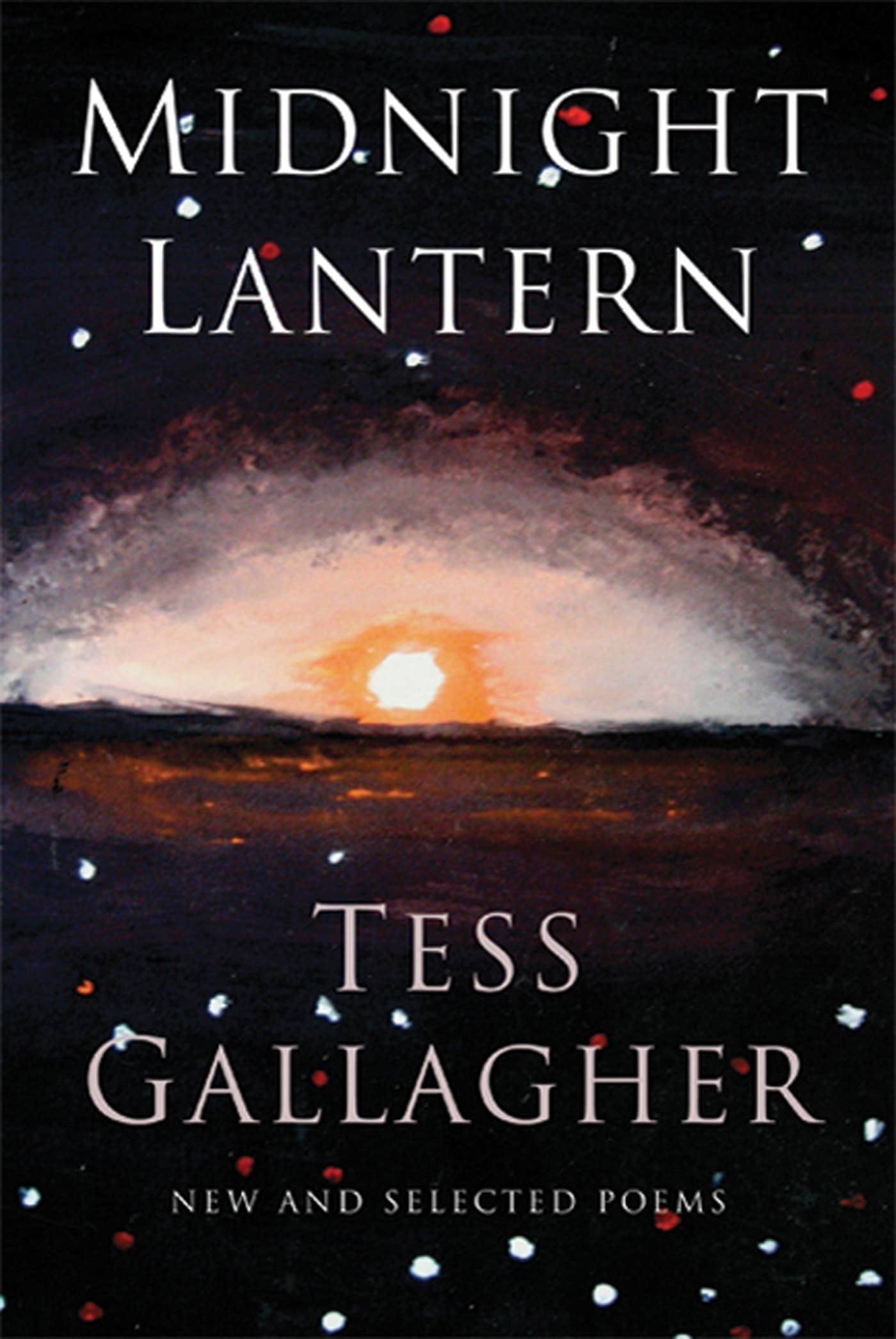 Midnight Lantern: New and Selected Poems,New