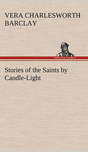 Stories of the Saints by CandleLight,Used