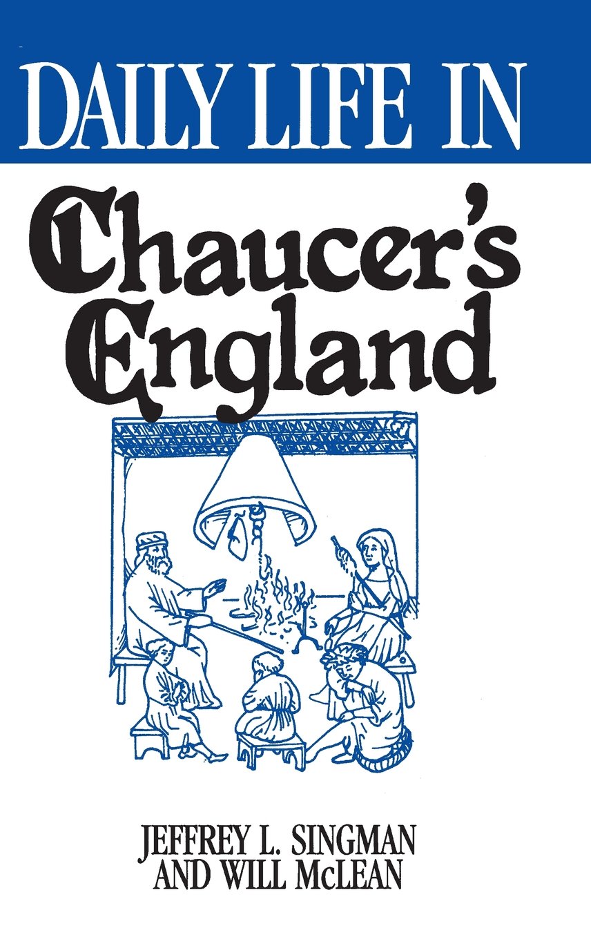 Daily Life in Chaucers England-Used