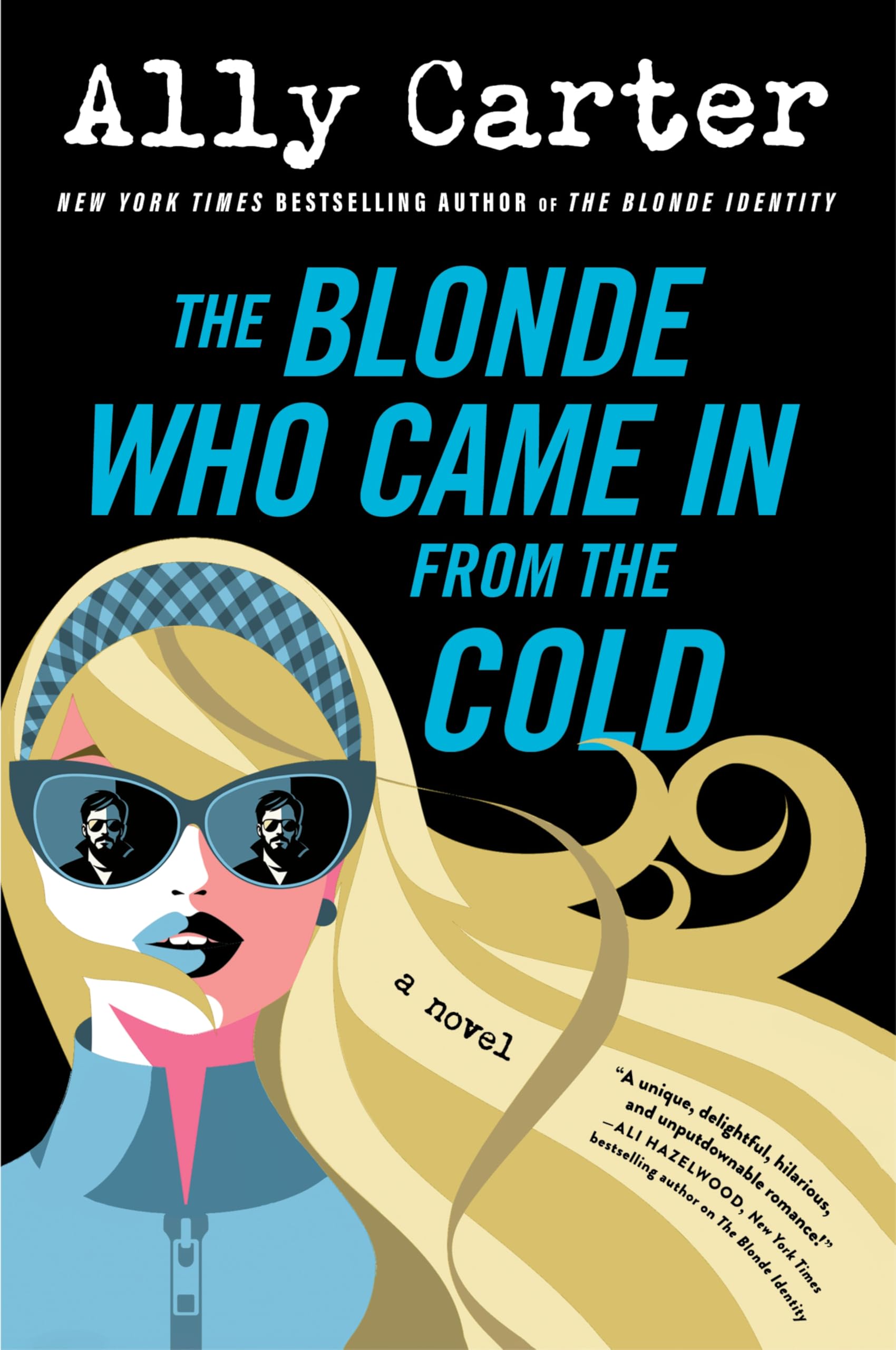 The Blonde Who Came In From The Cold: A SecondChance Adventure RomCom About Rival Spies, Thrilling Secrets, And A Mission Of S