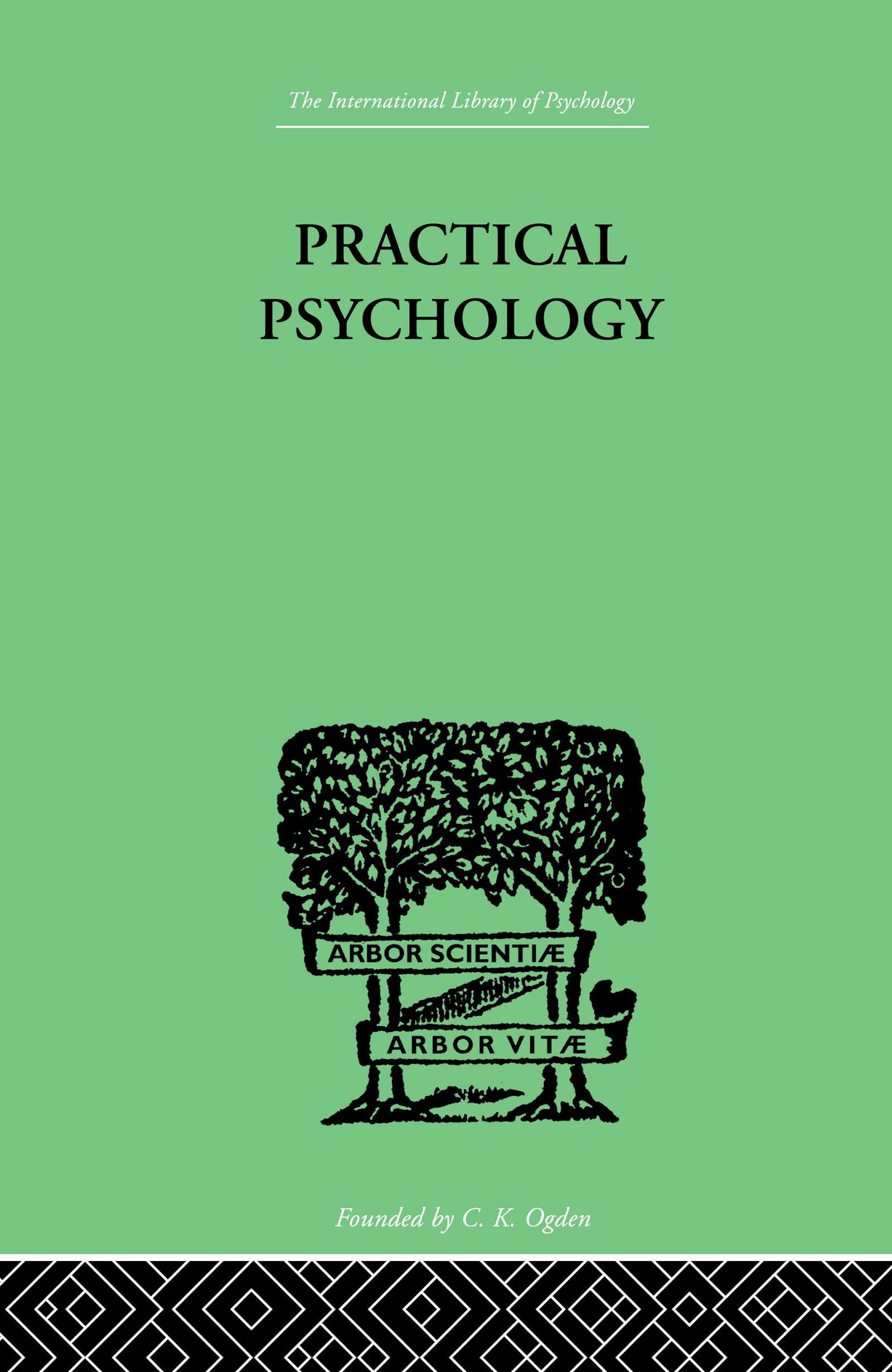 Practical Psychology: FOR STUDENTS OF EDUCATION (International Library of Psychology),Used