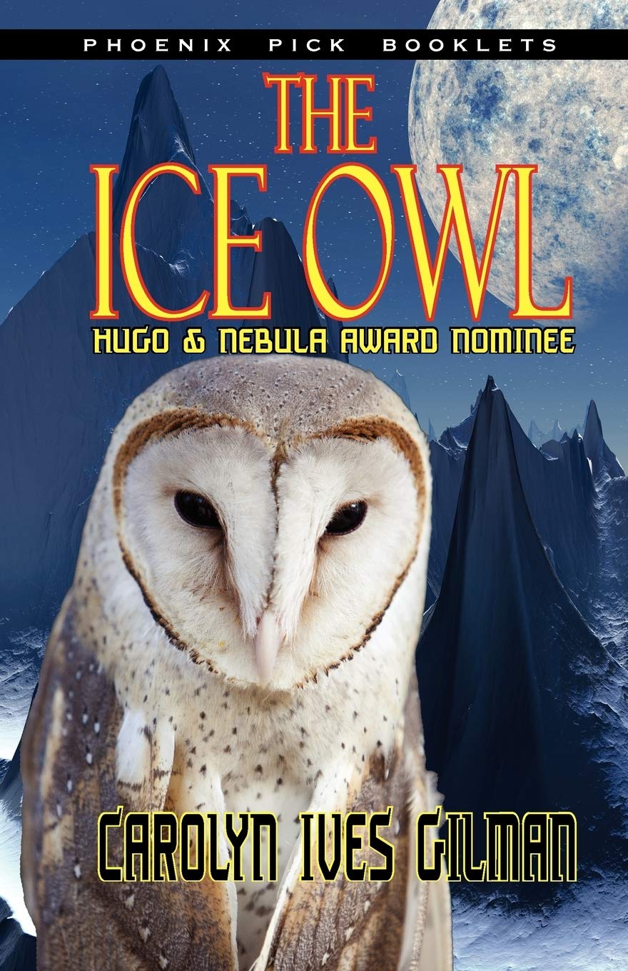 The Ice Owl  Hugo & Nebula Nominated Novella,Used