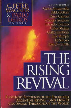 The Rising Revival: Firsthand Accounts of the Incredible Argentine RevivalAnd How It Can Spread Throughout the World,Used