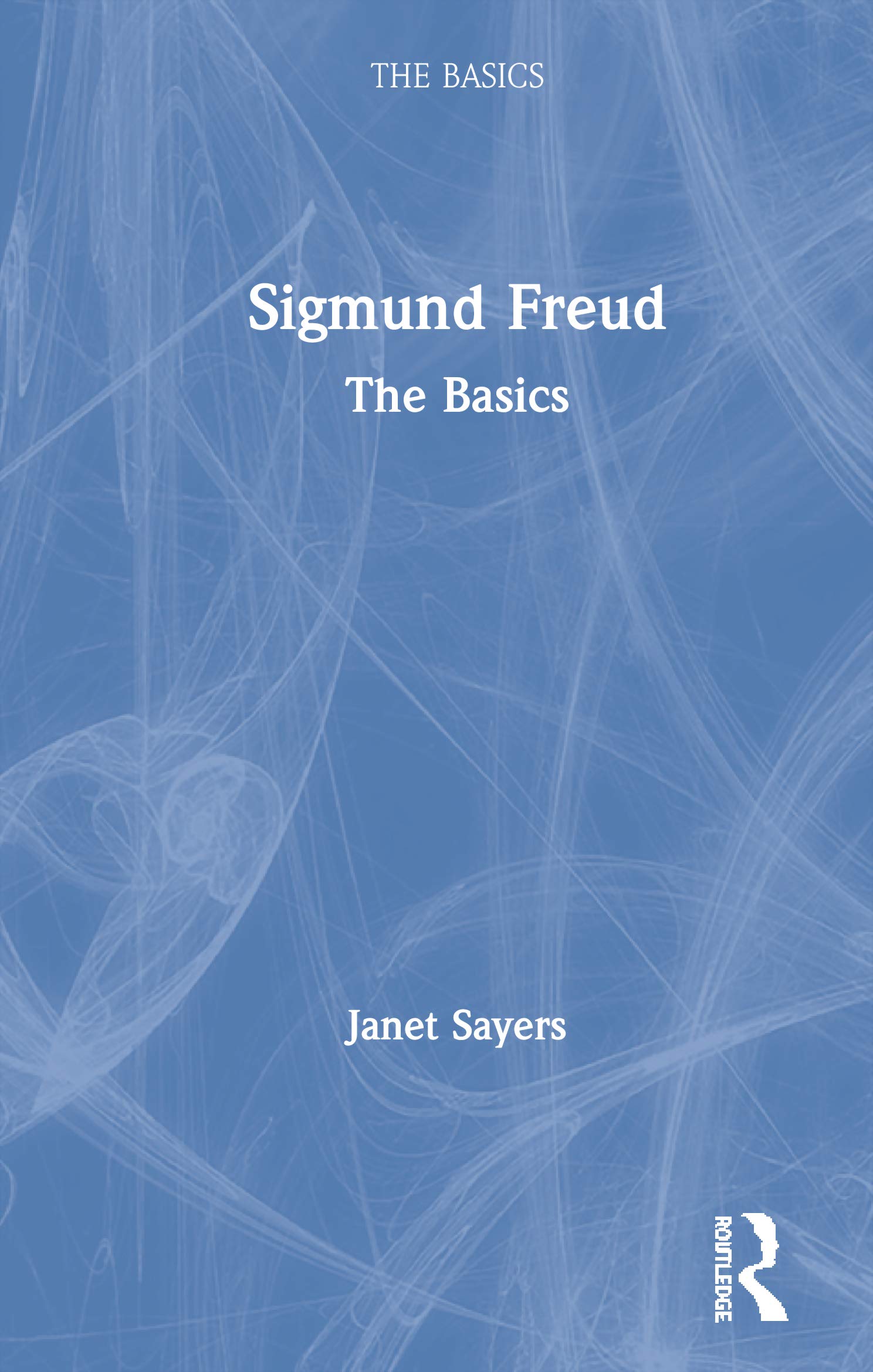 Sigmund Freud: The Basics,Used