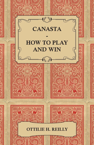 Canasta  How To Play And Win  Including The Official Rules And Pointers For Play,Used