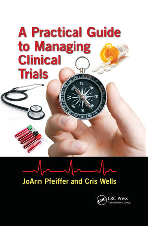 A Practical Guide to Managing Clinical Trials,Used