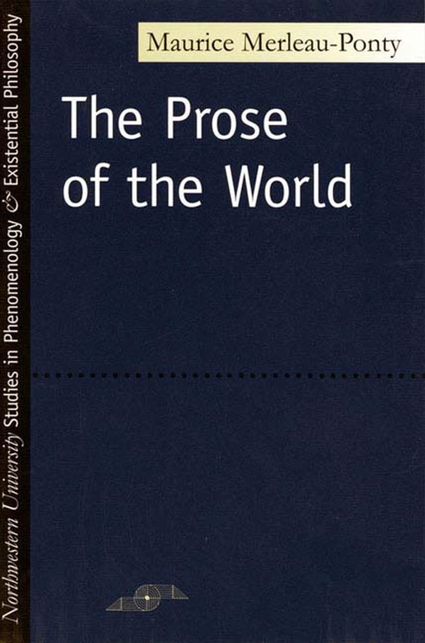 The Prose Of The World (Studies In Phenomenology And Existential Philosophy),Used