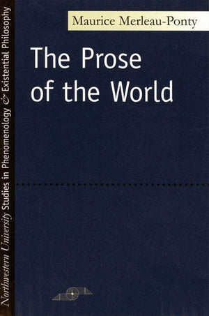 The Prose Of The World (Studies In Phenomenology And Existential Philosophy),Used