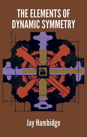 The Elements of Dynamic Symmetry (Dover Art Instruction),New