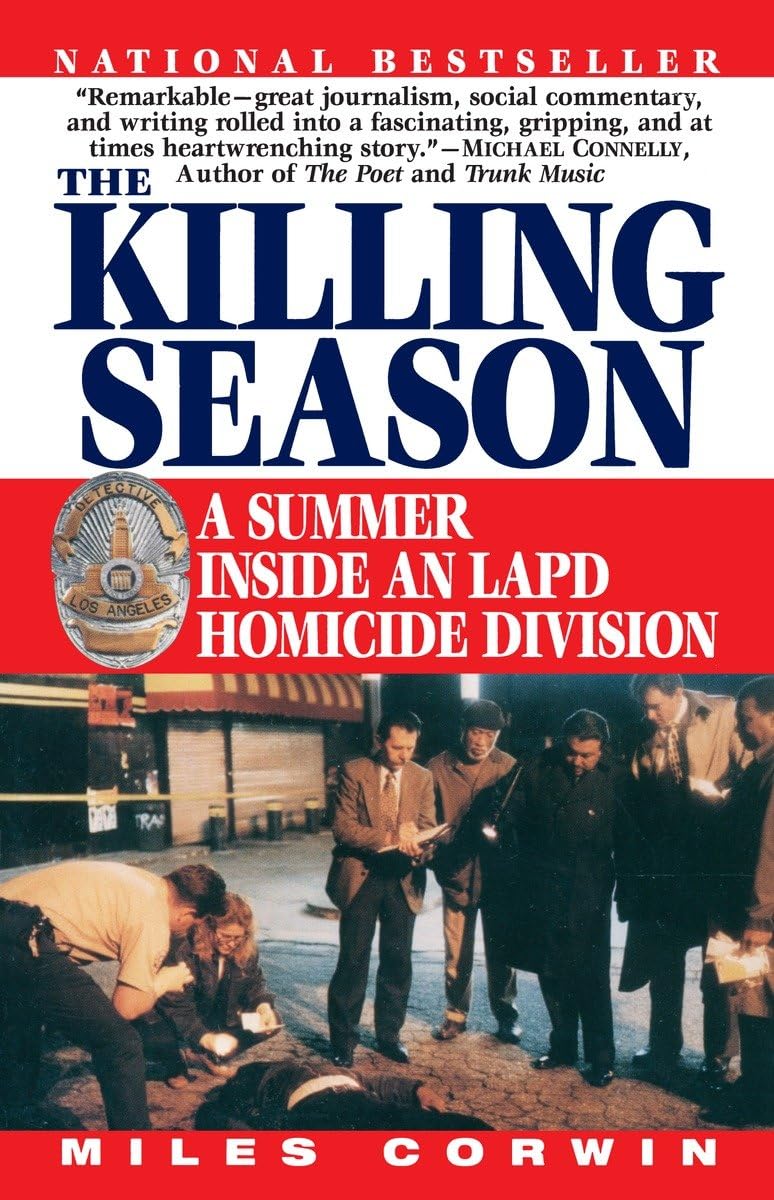The Killing Season: A Summer Inside an LAPD Homicide Division,Used