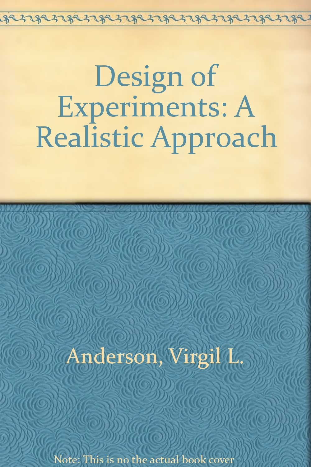Design of Experiments: A Realistic Approach,Used