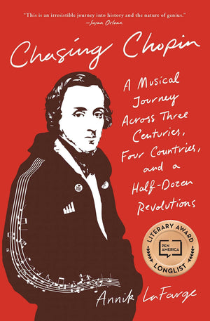 Chasing Chopin: A Musical Journey Across Three Centuries, Four Countries, and a HalfDozen Revolutions,Used