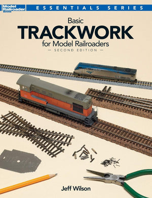 Basic Trackwork for Model Railroaders (Essentials),New
