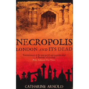 Necropolis: London and Its Dead,Used