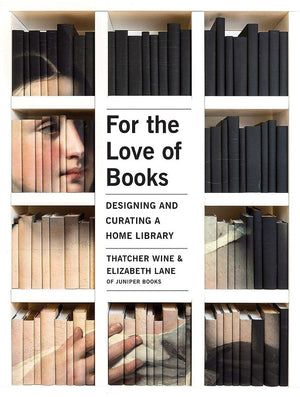 For the Love of Books: Designing and Curating a Home Library,Used