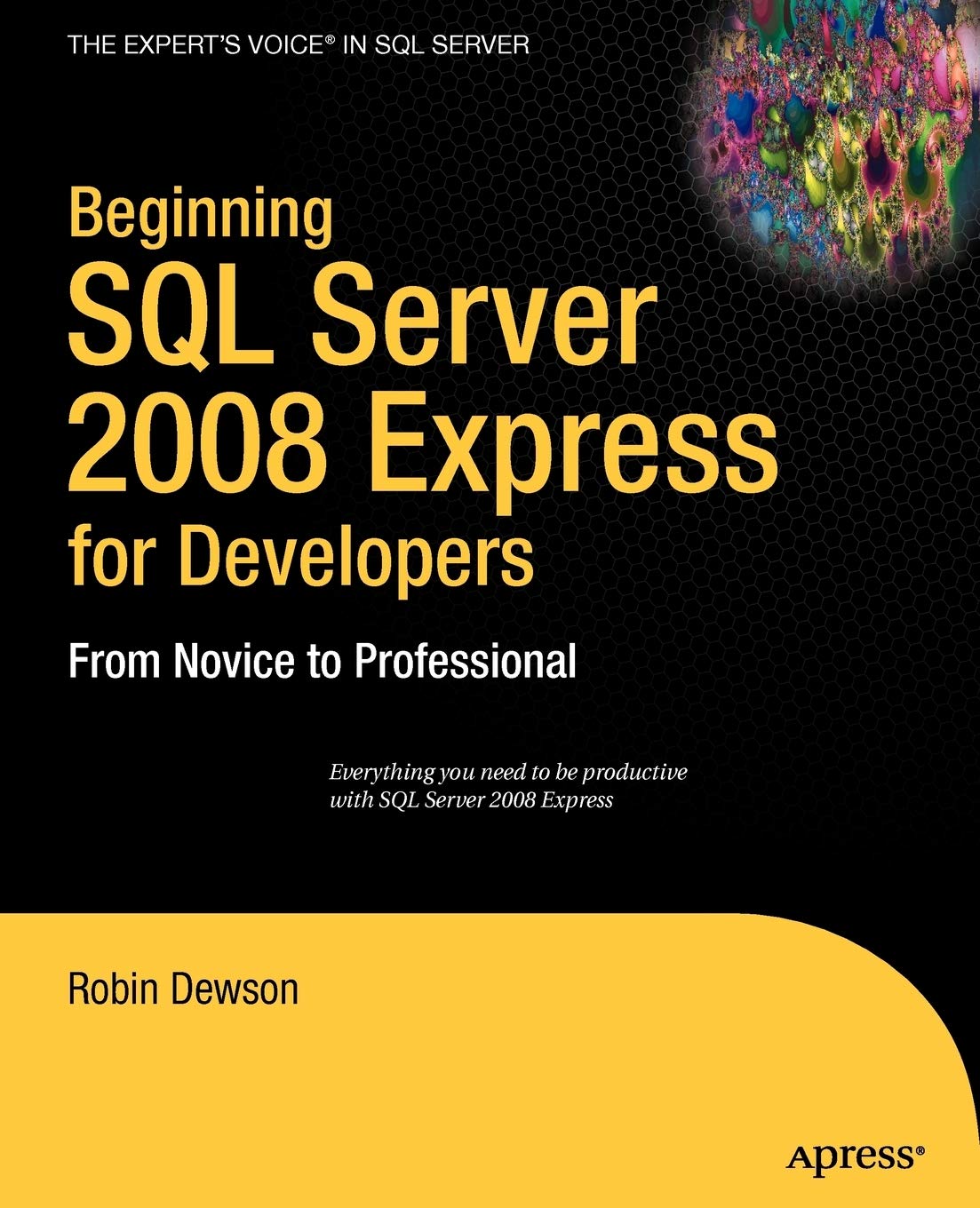 Beginning SQL Server 2008 Express for Developers: From Novice to Professional (Expert's Voice in SQL Server),Used